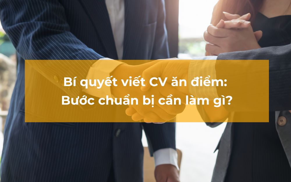 cách viết cv ăn điểm nhà tuyển dụng từ con số 0