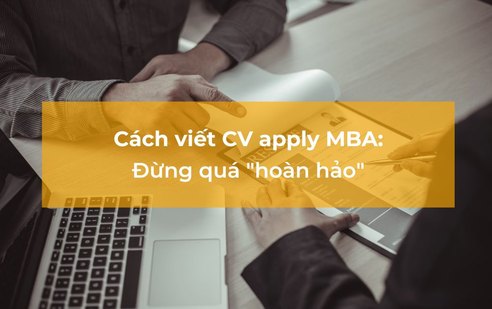 cách viết cv viết resume apply mba và ứng tuyển công việc mới
