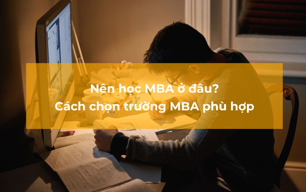 CHIẾN THUẬT CHỌN TRƯỜNG MBA