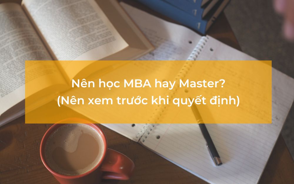 nên học MBA hay Master