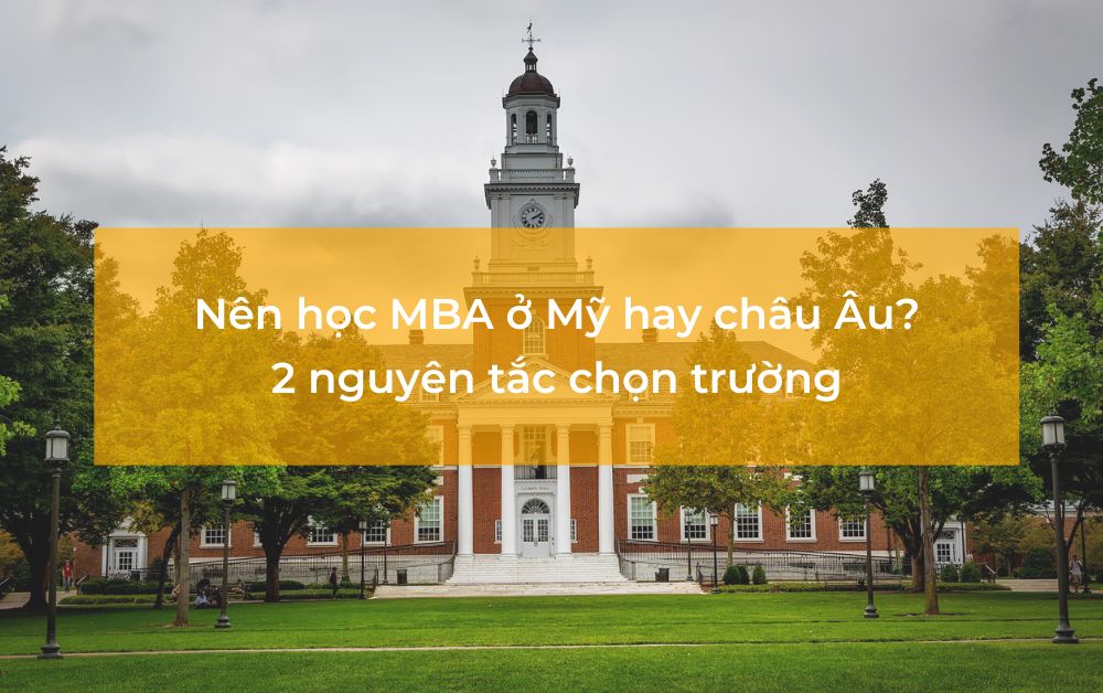 chon truong hoc mba o my hay chau au