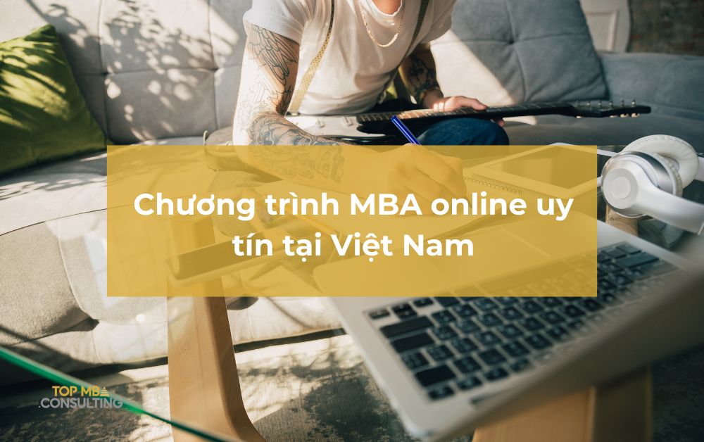 Chương trình MBA online uy tín tại Việt Nam