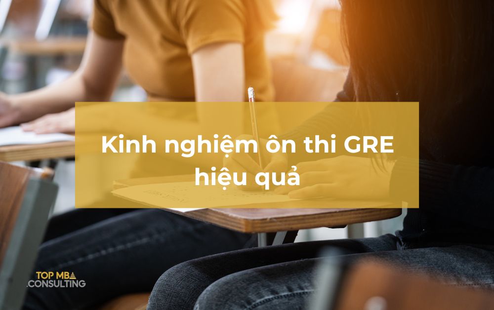 Kinh nghiệm ôn thi GRE hiệu quả