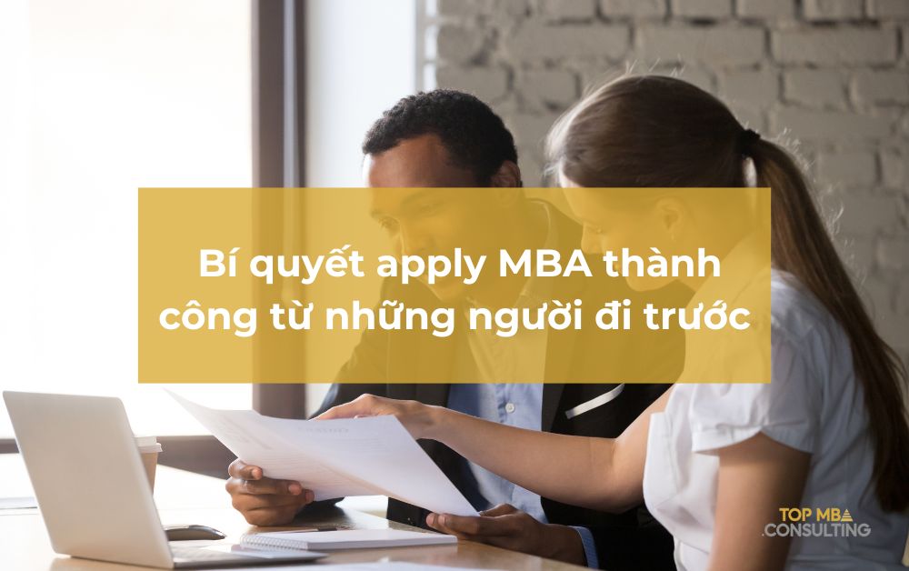 Từ lạc lối trong hồ sơ MBA đến tìm thấy con đường riêng nhờ sự hỗ trợ của topMBA