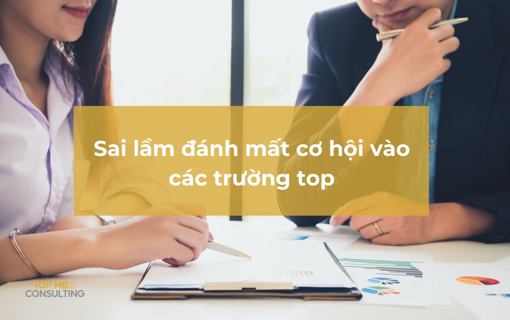Chọn sai nhà tư vấn MBA: Sai lầm đánh mất cơ hội vào các trường top