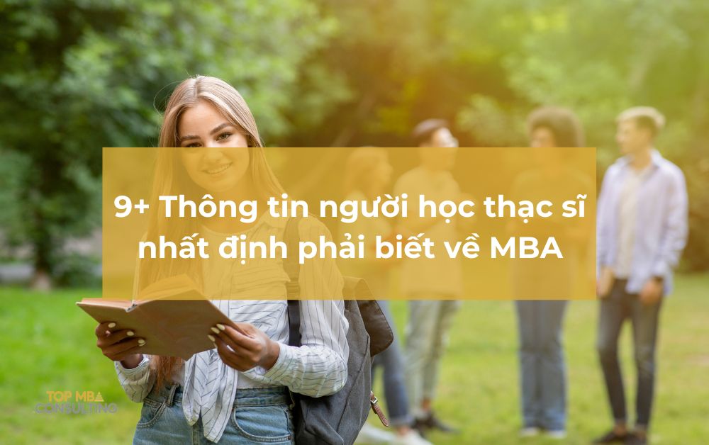 MBA là gì? 9+ Thông tin người học thạc sĩ nhất định phải biết