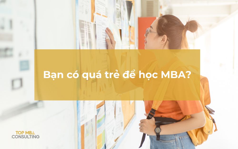 Bạn có quá trẻ để học MBA?