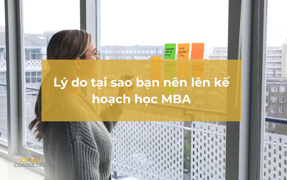 Lý do tại sao bạn nên lên kế hoạch học MBA
